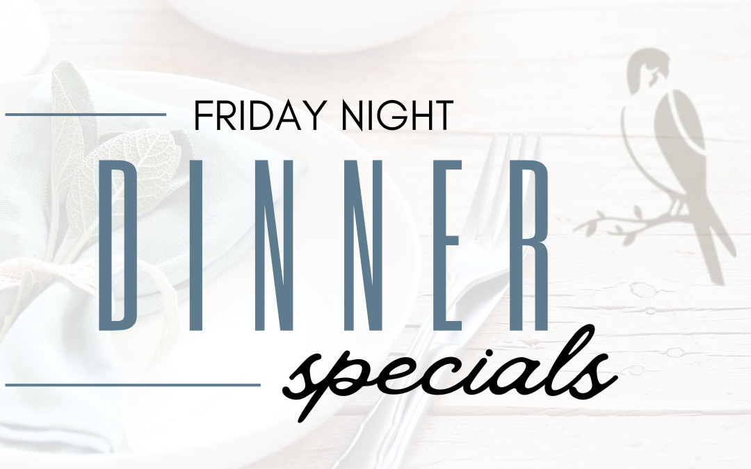 Dinner this friday with live entertainment